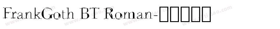 FrankGoth BT Roman字体转换